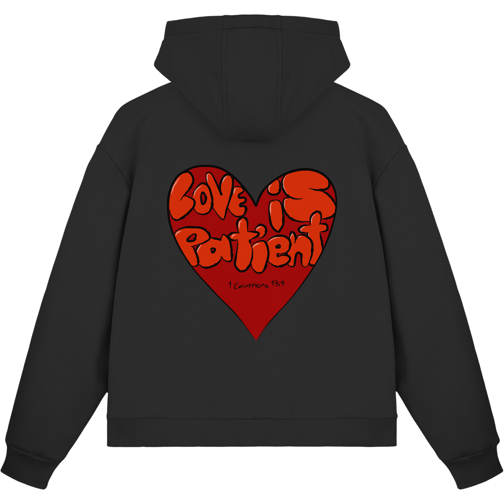 Love is Patient - Fluffy Boxcut Zipper