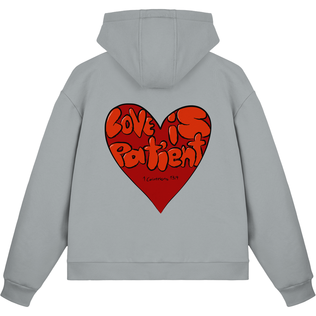 Love is Patient - Fluffy Boxcut Zipper