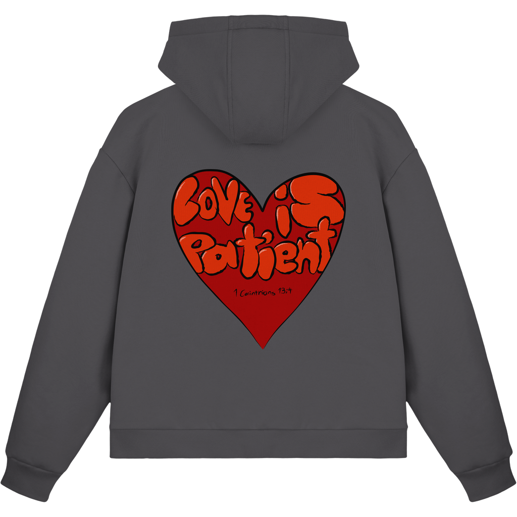 Love is Patient - Fluffy Boxcut Zipper