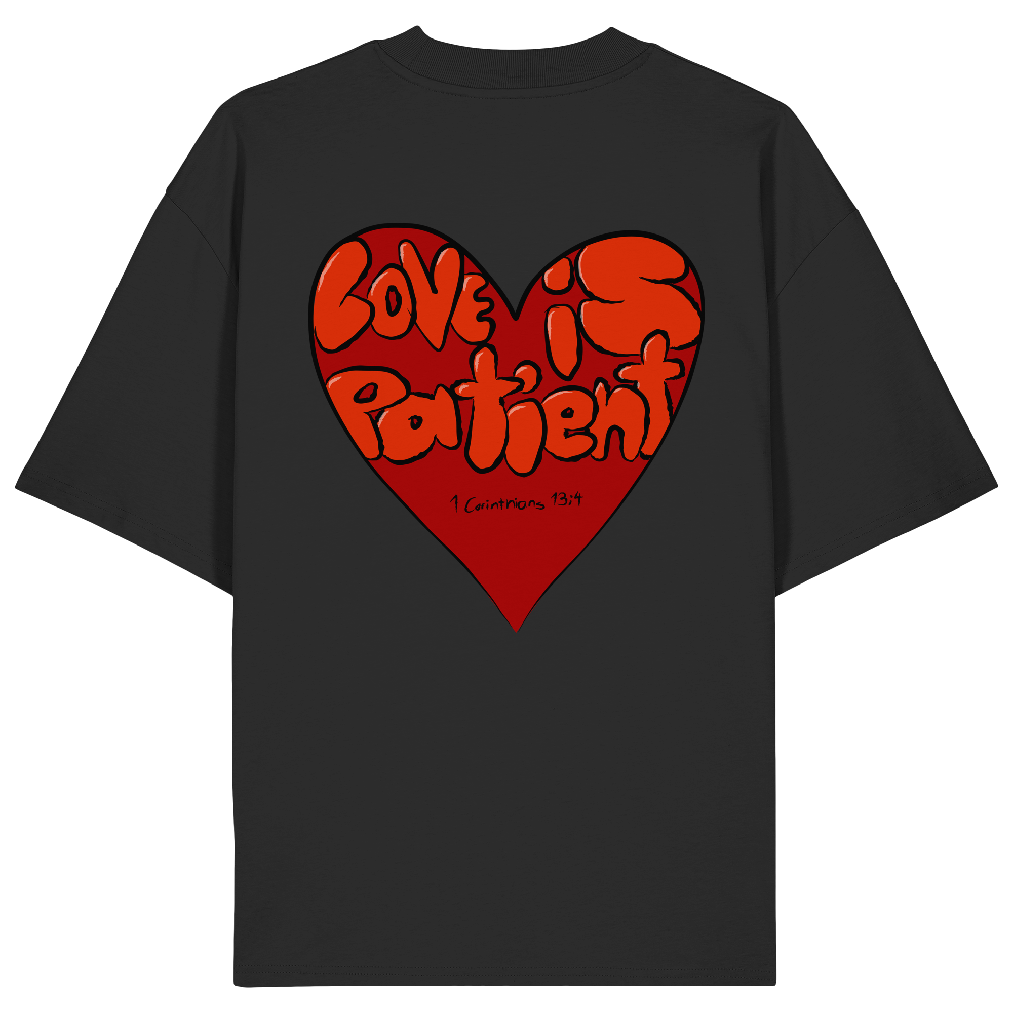 Love is Patient - Organic Oversize Shirt