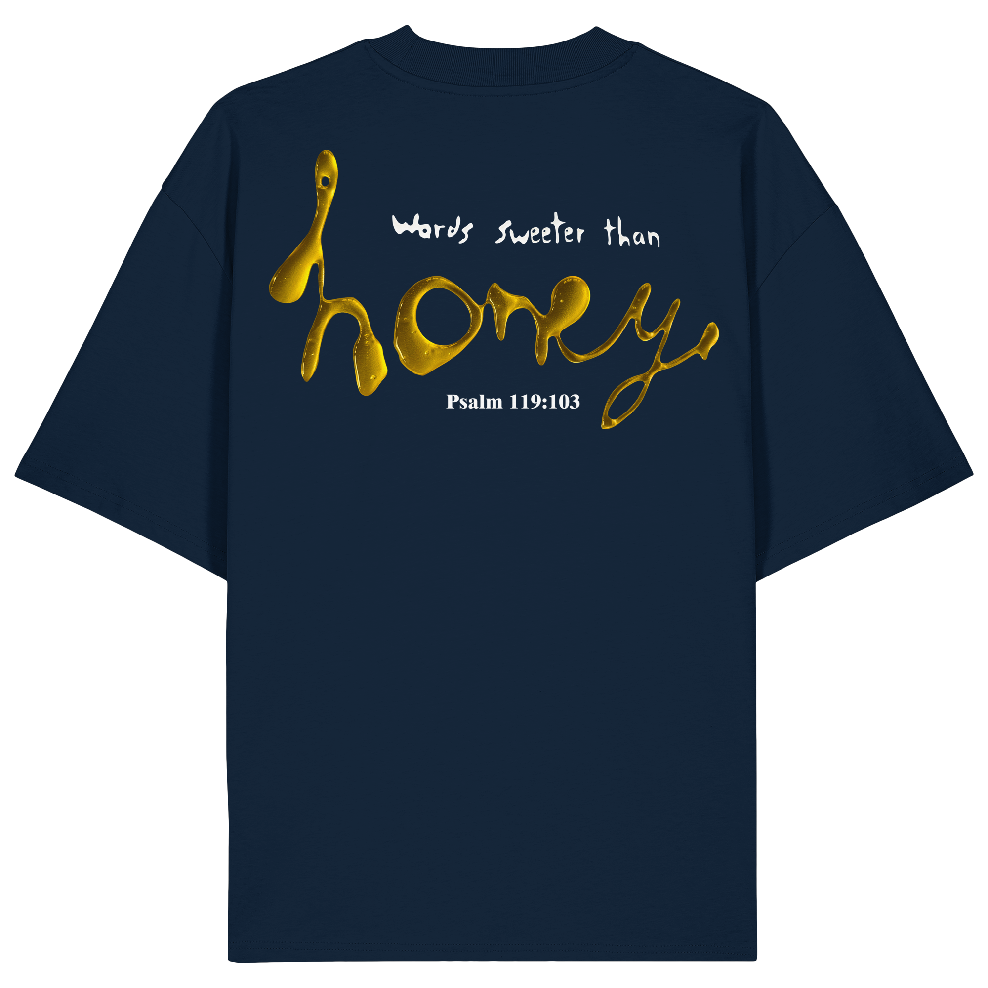 Words sweeter than Honey - Organic Oversize Shirt