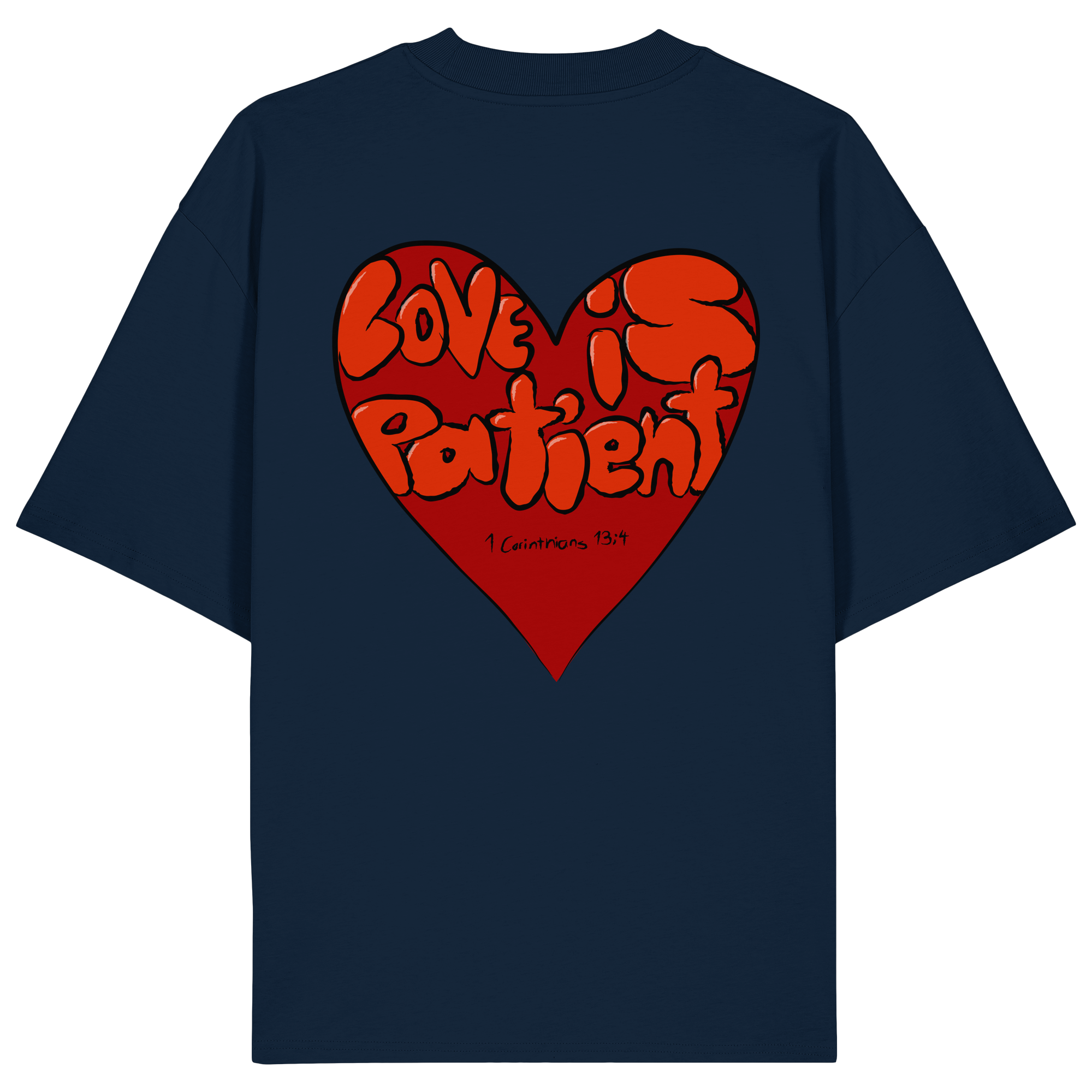 Love is Patient - Organic Oversize Shirt