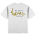 Words sweeter than Honey - Streetwear Oversized T-Shirt