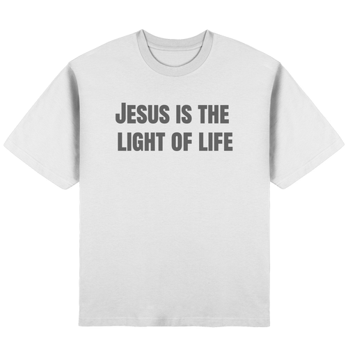 Jesus is the light of life - Streetwear Oversized T-Shirt